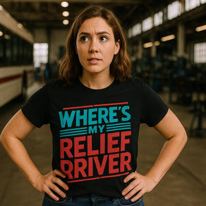 Lifestyle shot of the "Wheres My Relief Driver" black bus driver t shirt in a real-world setting