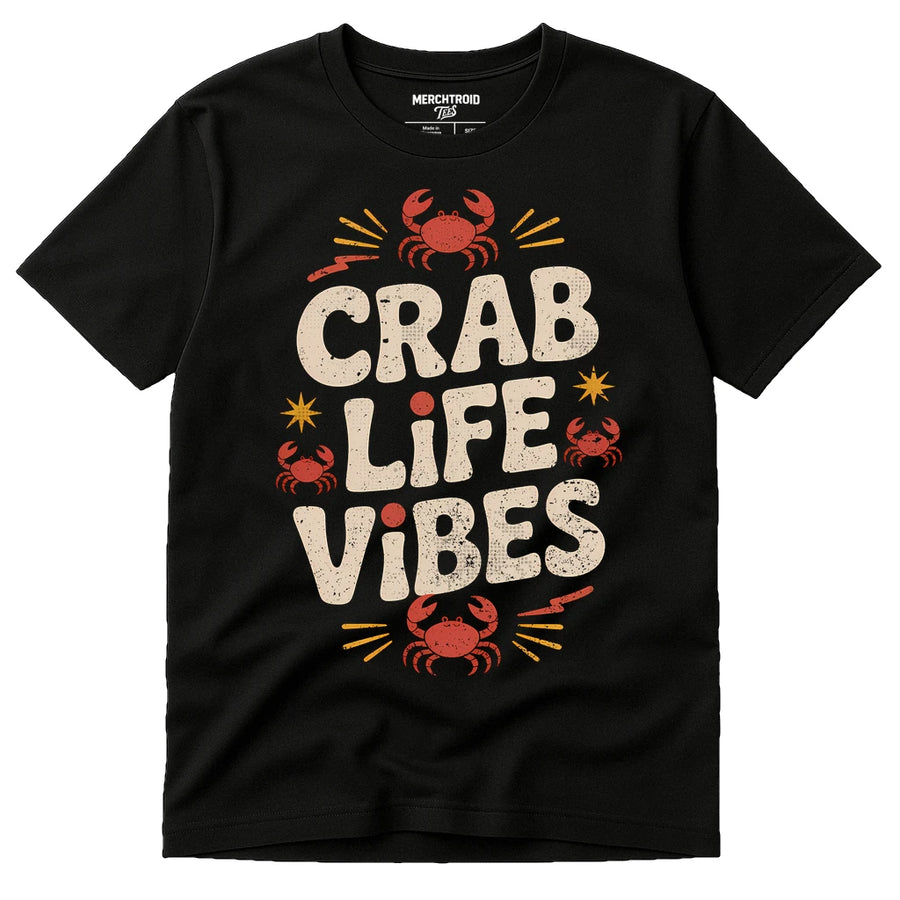A black t-shirt with the phrase "CRAB LIFE VIBES" in large, bold, textured letters. The design features red crabs and yellow decorative lines and bursts around the text.