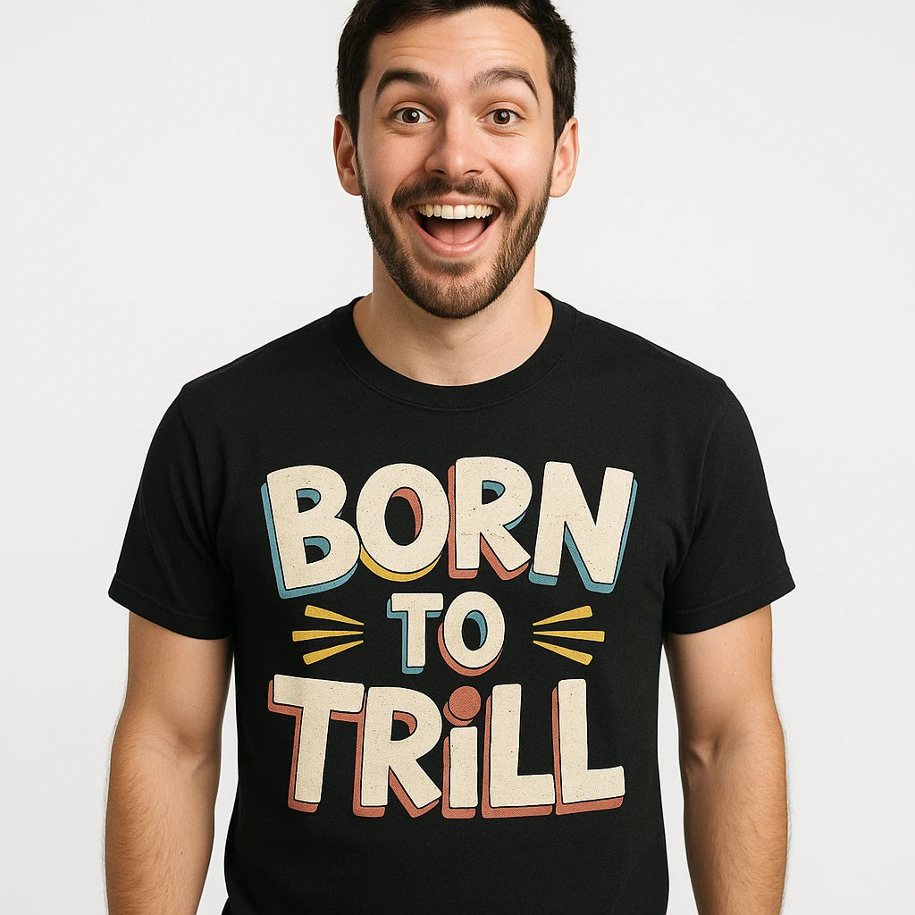 Close-up of the "Born To Trill" cream print on a premium Bella+Canvas black piano t shirt