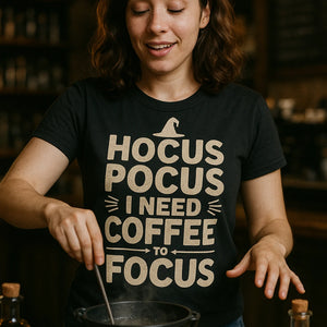 "Hocus Pocus I Need Coffee To Focus" black witch t shirt, photographed as gifts for witch lovers