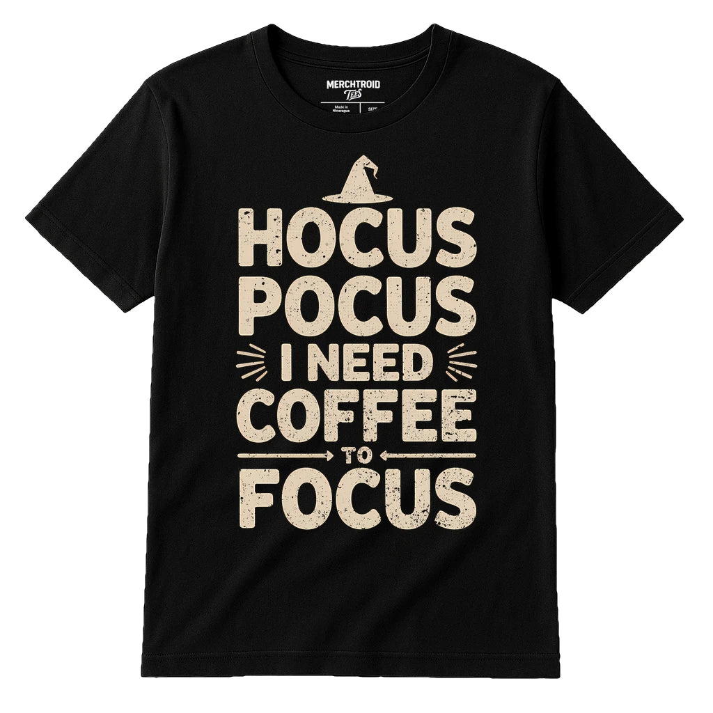 Black Witch T Shirt - "Hocus Pocus I Need Coffee To Focus" graphic tee with beige print, flat lay product photo
