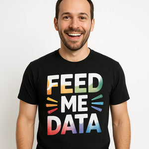 Close-up of the "Feed Me Data" white print on a premium Bella+Canvas black marketing manager t shirt