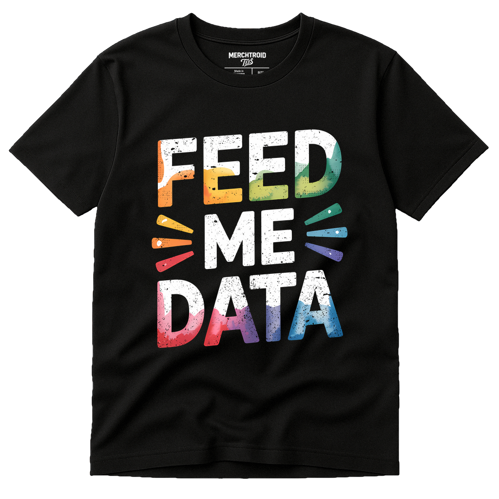 Black Marketing Manager T Shirt - "Feed Me Data" graphic tee with white print, flat lay product photo