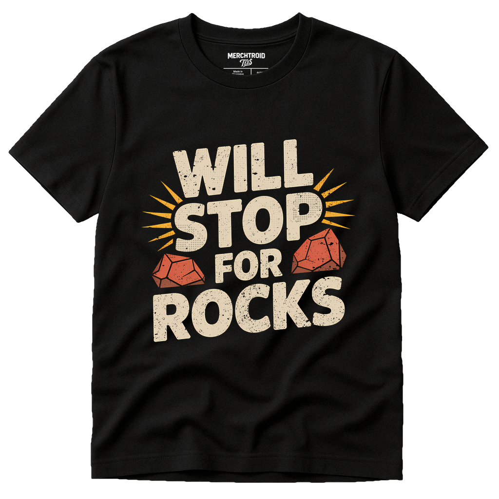 Black Rock Hounding T Shirt - "Will Stop for Rocks" graphic tee with beige print, flat lay product photo