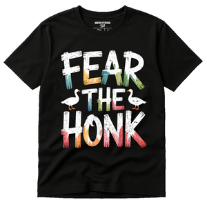 Black Geese Shirts - "Fear the Honk" graphic tee with white print, flat lay product photo