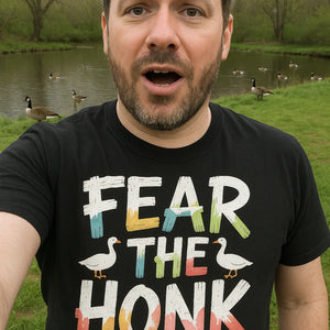 "Fear the Honk" black geese shirts, photographed as geese lover gift
