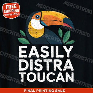 "Easily Distra Toucan" toucan t shirt - product photo 10