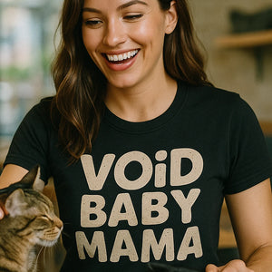 "Void Baby Mama" black cat lovers t shirt - a birthday gift for cat lovers lover
