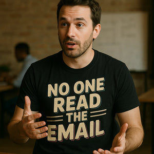 "No One Read the Email" entrepreneurs t shirt - product photo 8
