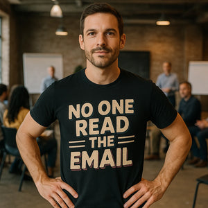 Lifestyle shot of the "No One Read the Email" black entrepreneurs t shirt in a real-world setting