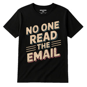 Black Entrepreneurs T Shirt - "No One Read the Email" graphic tee with beige print, flat lay product photo
