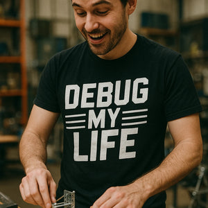 "Debug My Life" black engineer shirts - also a engineer gift ideas