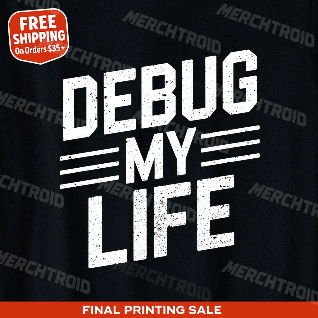 "Debug My Life" black engineer shirts, photographed as presents for engineers