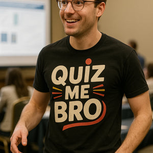 "Quiz Me Bro" black studying t shirt - a birthday gift for studying lover