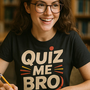 "Quiz Me Bro" black studying t shirt, photographed as studying lover gift