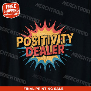 "Positivity Dealer" growth mindset shirts - product photo 8