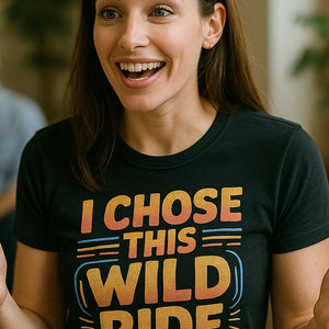 "I Chose This Wild Ride" black relationships shirts, photographed as relationships lover gift