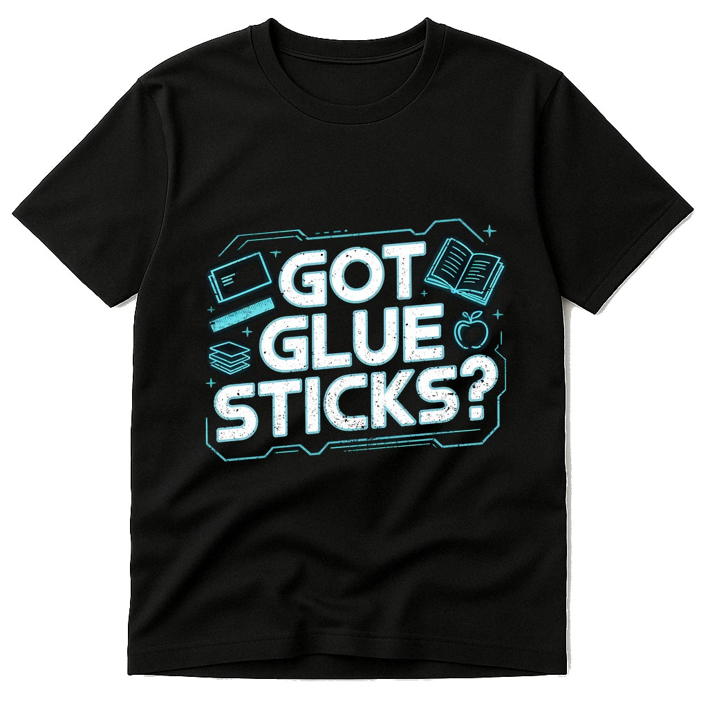Black Teacher Tee Shirts - "Got Glue Sticks?" graphic tee with white print, flat lay product photo