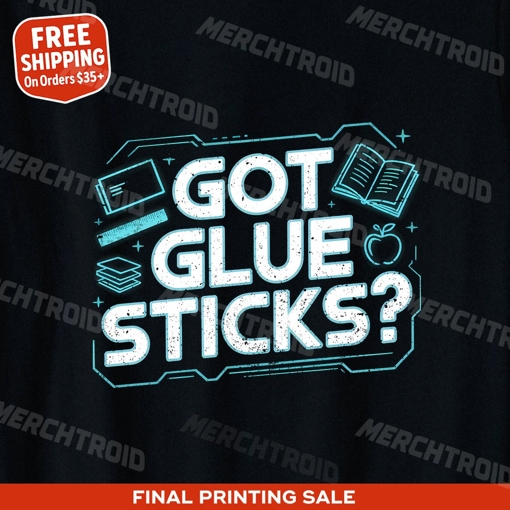 "Got Glue Sticks?" black teacher tee shirts - also a end of year teacher gifts