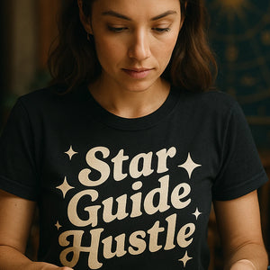 "Star Guide Hustle" black astrology shirts - also one of the gifts for someone who likes astrology