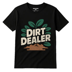 Black Gardening T Shirt - "Dirt Dealer" graphic tee with dark gray print, flat lay product photo