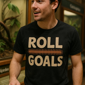 "Roll Goals" black millipede t shirt - a birthday gift for millipede lover