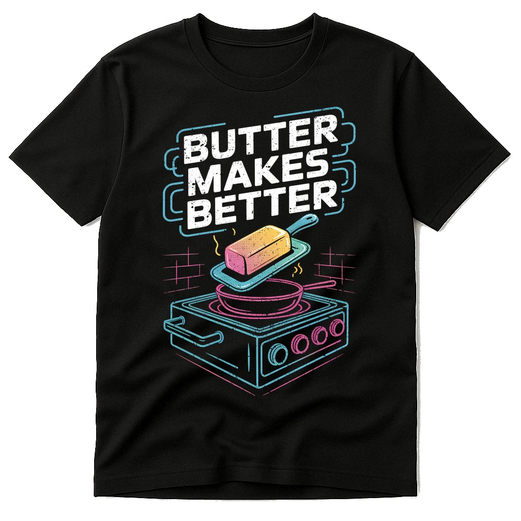 Black Cook Out T Shirt - "Butter Makes Better" graphic tee with gray print, flat lay product photo