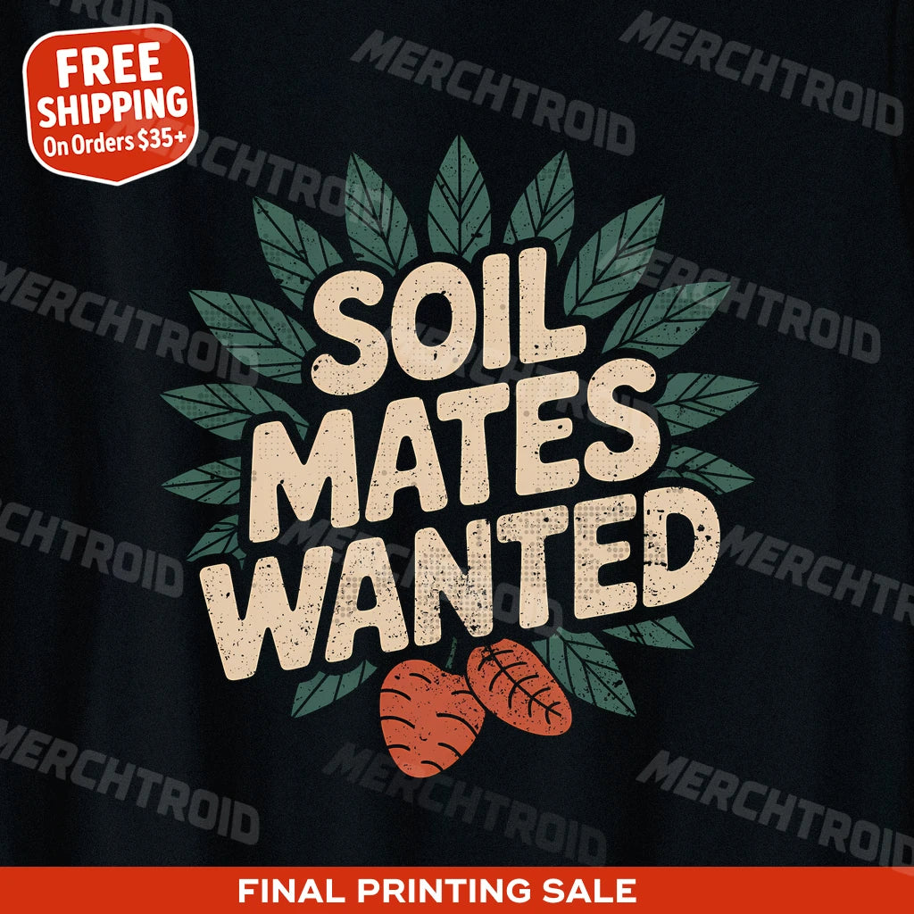 "Soil Mates Wanted" botany t shirt - product photo 9