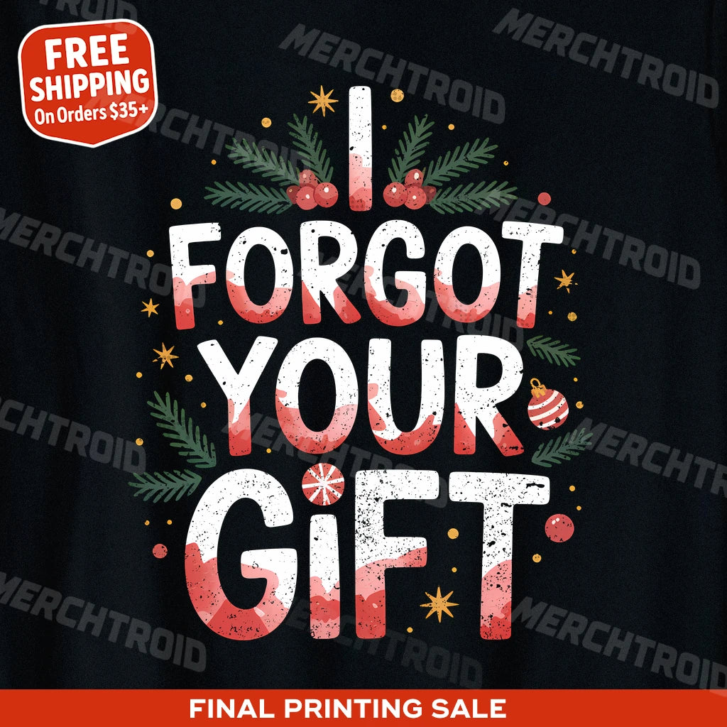 "I Forgot Your Gift" black christmas tee shirts, photographed as christmas gifts for fiance