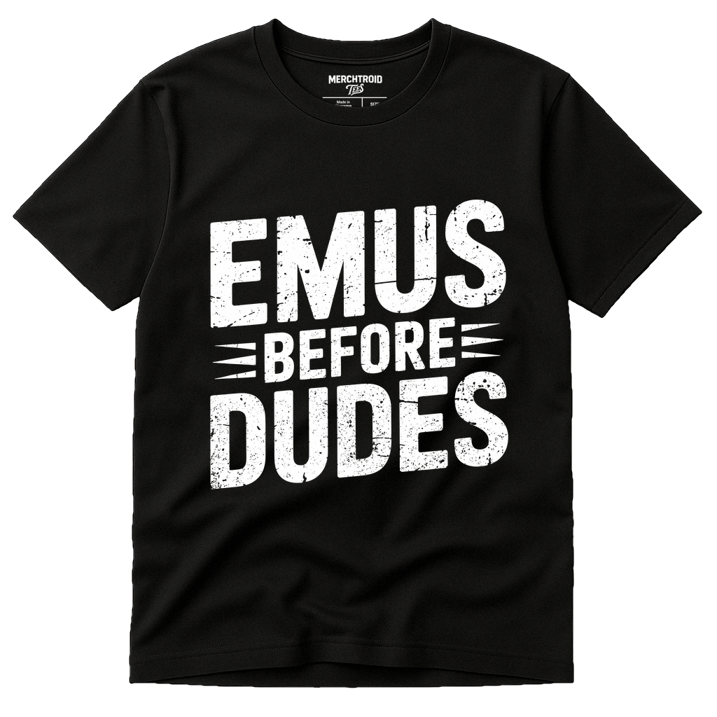 Black Emus T Shirt - "Emus Before Dudes" graphic tee with white print, flat lay product photo