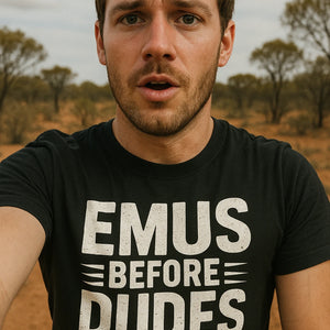 "Emus Before Dudes" black emus t shirt, photographed as emus lover gift