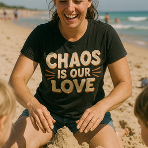 "Chaos Is Our Love" black family life t shirt - a birthday gift for family life lover