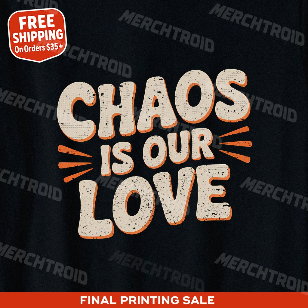 "Chaos Is Our Love" family life t shirt - product photo 9