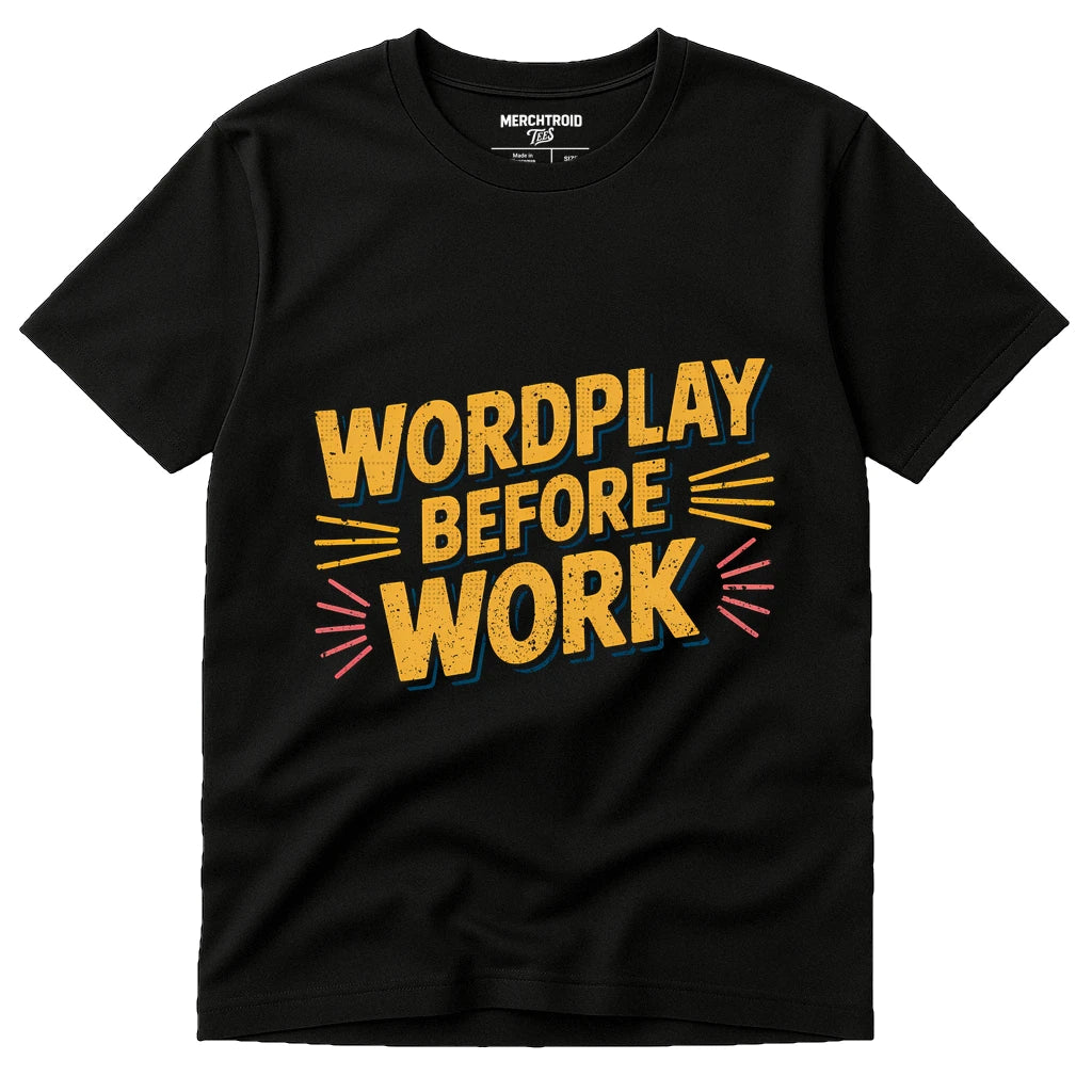 Black Comedy T Shirt - "Wordplay Before Work" graphic tee with yellow print, flat lay product photo