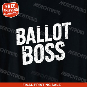 "Ballot Boss" politics t shirt - product photo 9
