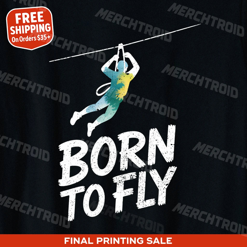 "Born To Fly" zip lining t shirt - product photo 9
