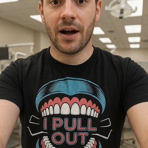 "I Pull Out" black dentist shirts - also a dentist appreciation day gift ideas