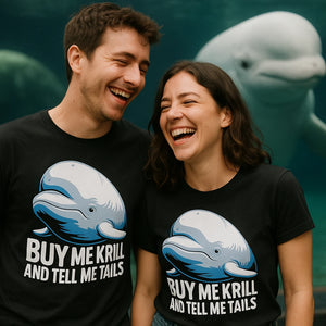 Person wearing the black beluga whale t shirt graphic tee - "Buy Me Krill and Tell Me Tails" design