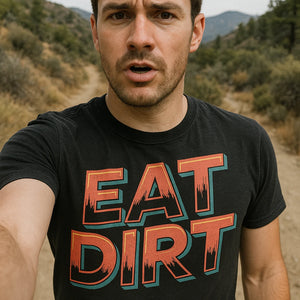 "Eat Dirt" black trail running shirts, photographed as trail running lover gift
