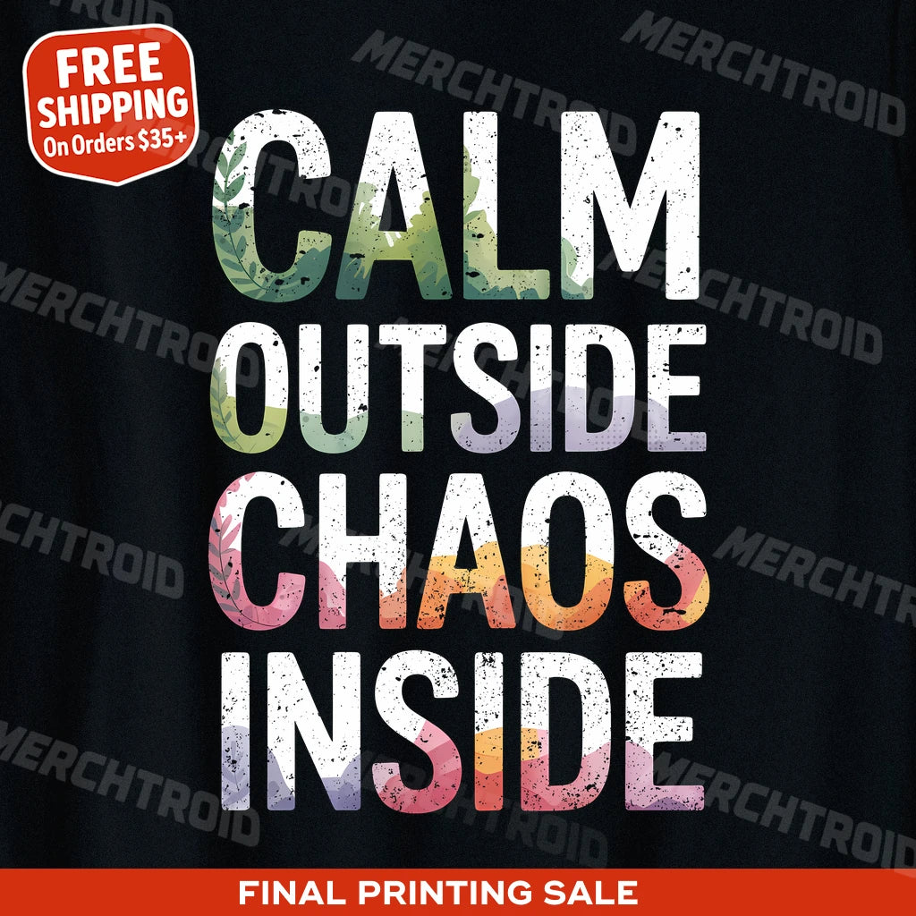 "Calm Outside Chaos Inside" meditation tee shirts - product photo 9