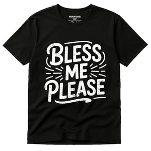 Black Love In Faith Tees - "Bless Me Please" graphic tee with white print, flat lay product photo