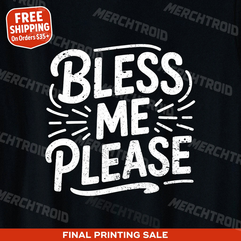 "Bless Me Please" love in faith tees - product photo 9