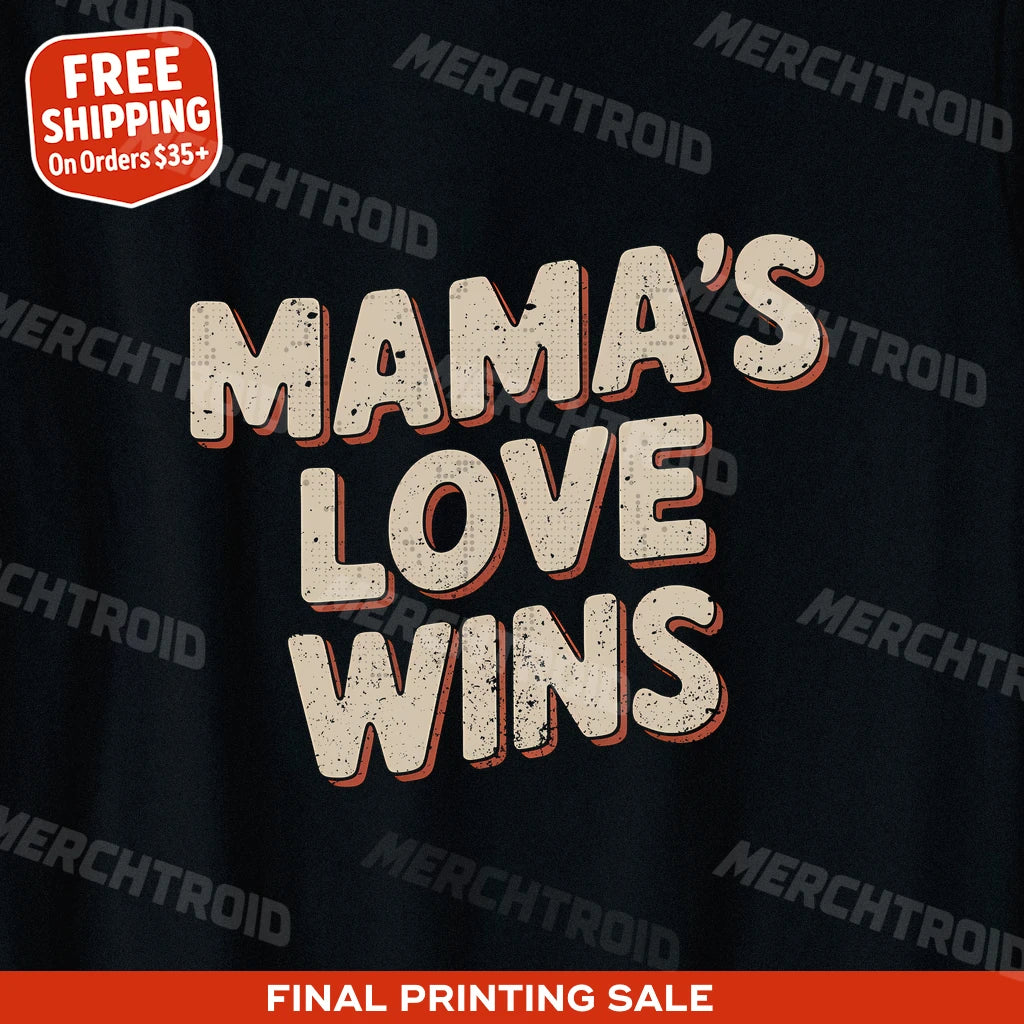 "Mama'S Love Wins" t shirt mom life - product photo 9