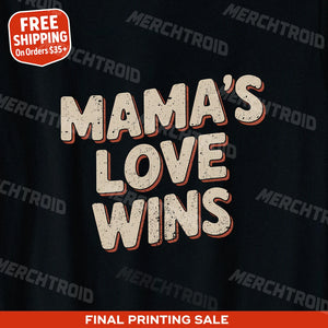 "Mama'S Love Wins" t shirt mom life - product photo 9