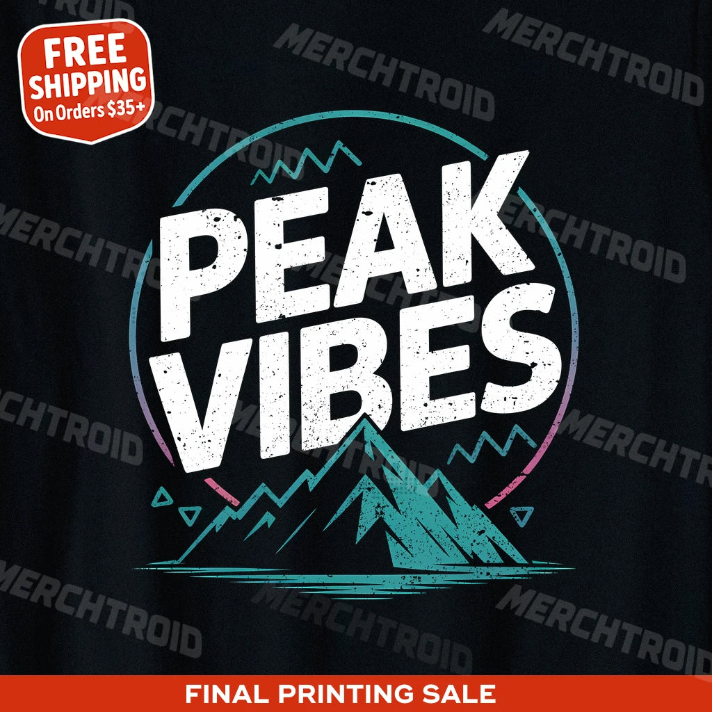 "Peak Vibes" black hiking shirts - also one of the best gifts for hiking lovers