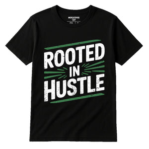 Black Growth Mindset T Shirt - "Rooted in Hustle" graphic tee with white print, flat lay product photo