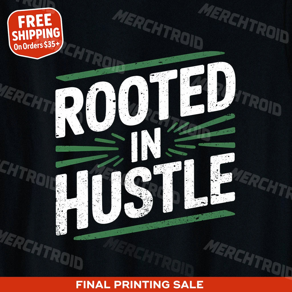 "Rooted in Hustle" growth mindset t shirt - product photo 9