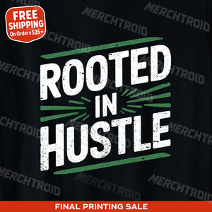 "Rooted in Hustle" growth mindset t shirt - product photo 9
