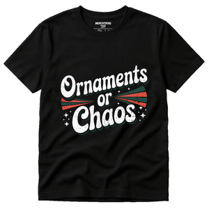 Black Mens Christmas Shirts - "Ornaments Or Chaos" graphic tee with white print, flat lay product photo