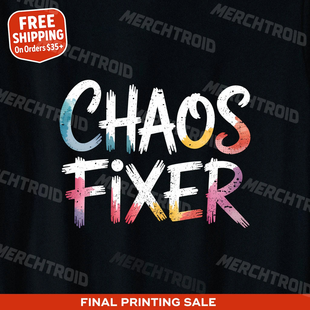 "Chaos Fixer" black social worker t shirt, photographed as presents for social workers